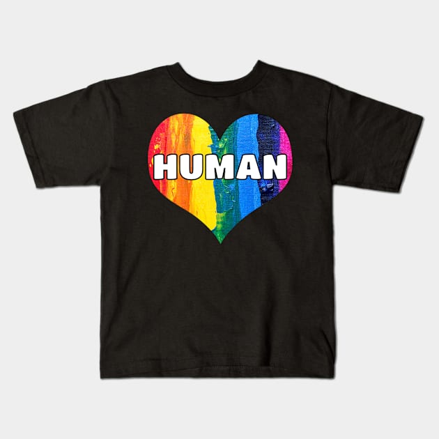 HUMAN Flag LGBT Gay Pride Month Transgender Kids T-Shirt by amitsurti